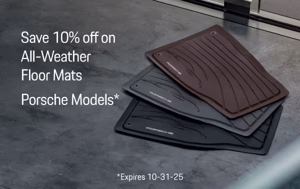 Save 10% off on All-Weather Floor Mats Porsche Models* Expires 10-31-2025.